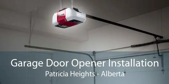 Garage Door Opener Installation Patricia Heights - Alberta