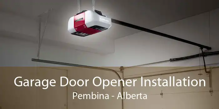 Garage Door Opener Installation Pembina - Alberta