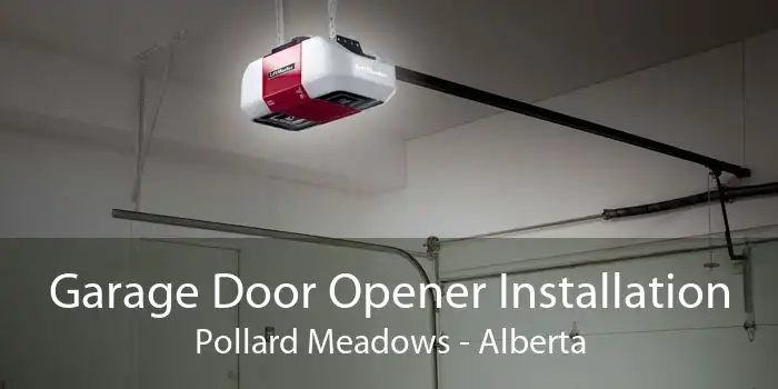 Garage Door Opener Installation Pollard Meadows - Alberta