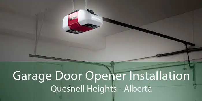 Garage Door Opener Installation Quesnell Heights - Alberta