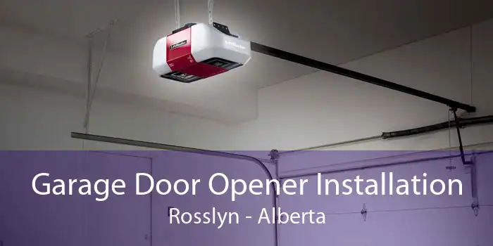 Garage Door Opener Installation Rosslyn - Alberta