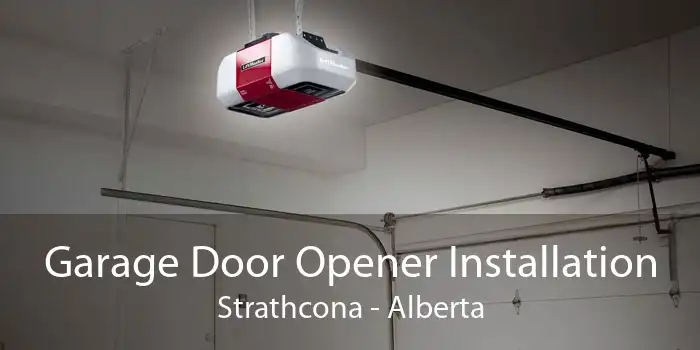 Garage Door Opener Installation Strathcona - Alberta