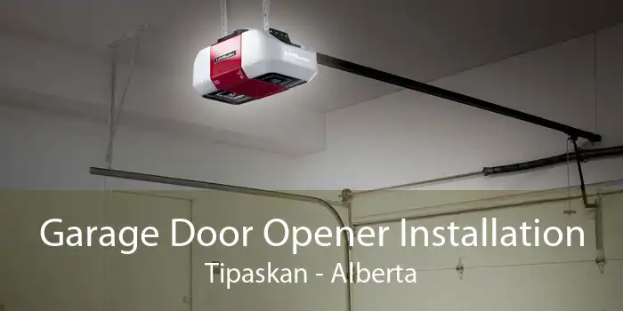 Garage Door Opener Installation Tipaskan - Alberta