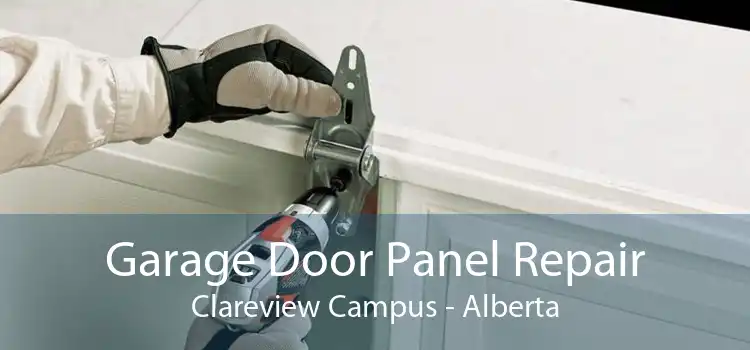 Garage Door Panel Repair Clareview Campus - Alberta