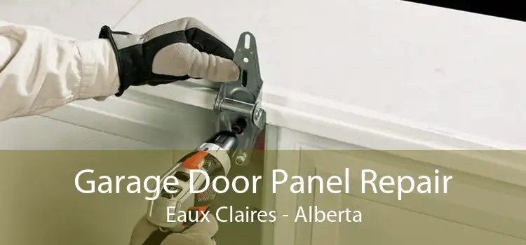 Garage Door Panel Repair Eaux Claires - Alberta