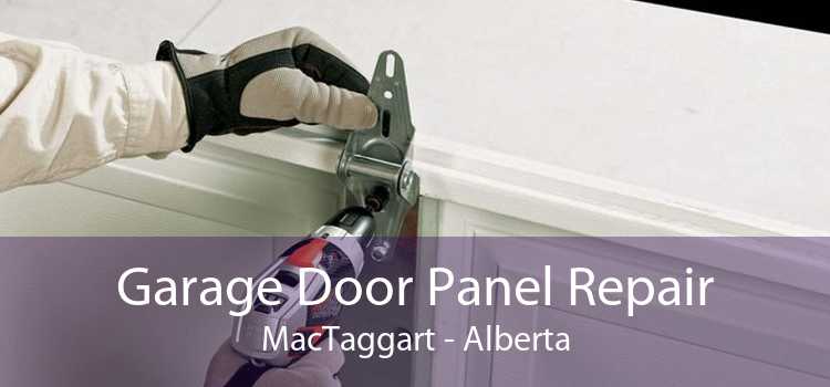 Garage Door Panel Repair MacTaggart - Alberta