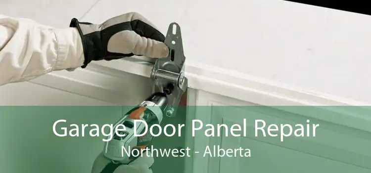 Garage Door Panel Repair Northwest - Alberta