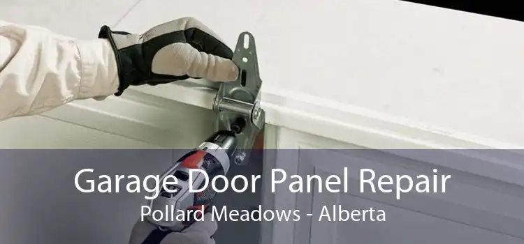 Garage Door Panel Repair Pollard Meadows - Alberta
