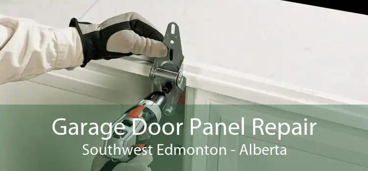 Garage Door Panel Repair Southwest Edmonton - Alberta