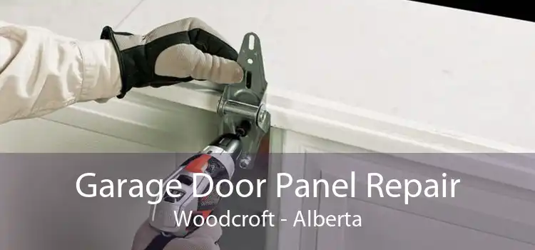 Garage Door Panel Repair Woodcroft - Alberta