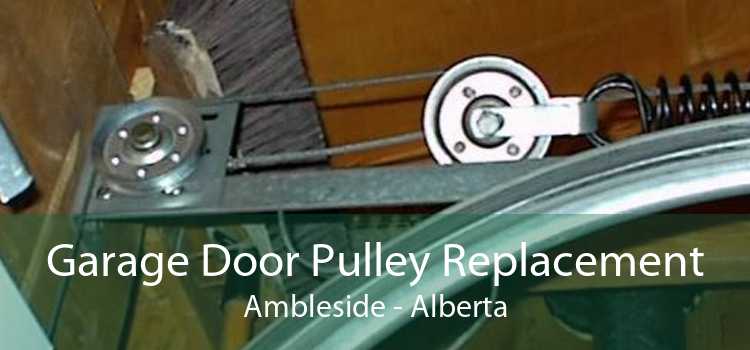 Garage Door Pulley Replacement Ambleside - Alberta