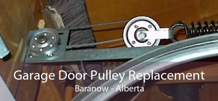 Garage Door Pulley Replacement Baranow - Alberta