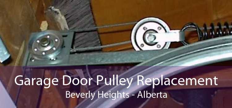 Garage Door Pulley Replacement Beverly Heights - Alberta