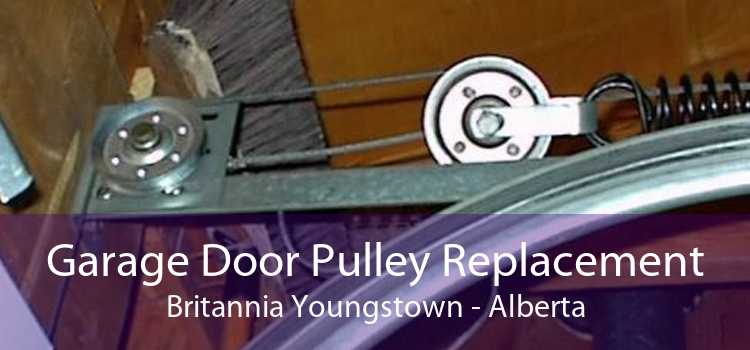 Garage Door Pulley Replacement Britannia Youngstown - Alberta