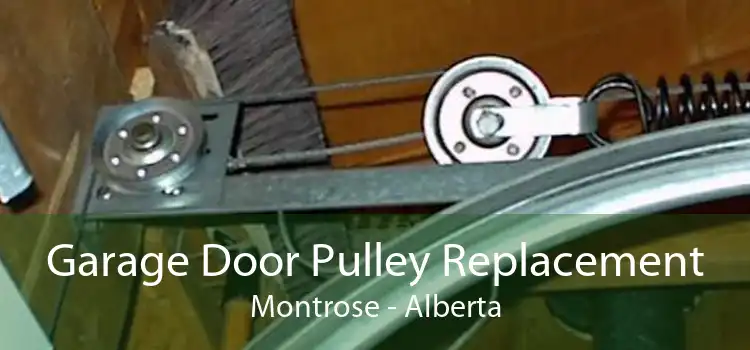 Garage Door Pulley Replacement Montrose - Alberta
