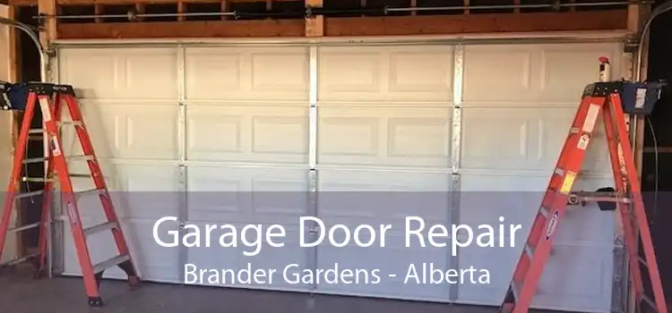 Garage Door Repair Brander Gardens - Alberta