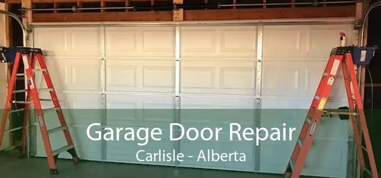 Garage Door Repair Carlisle - Alberta
