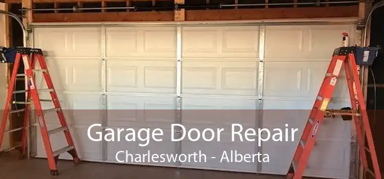 Garage Door Repair Charlesworth - Alberta