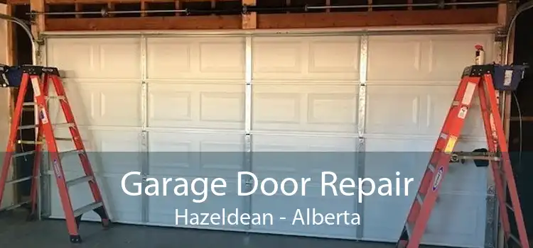 Garage Door Repair Hazeldean - Alberta