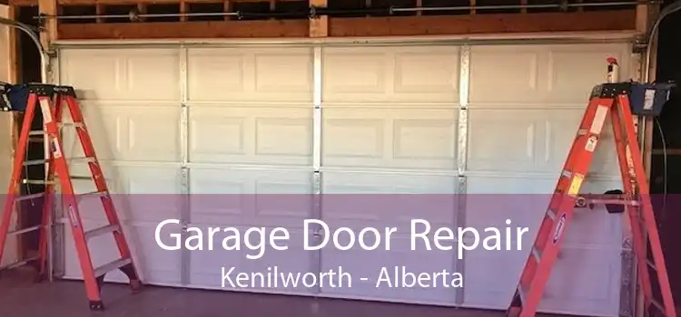Garage Door Repair Kenilworth - Alberta