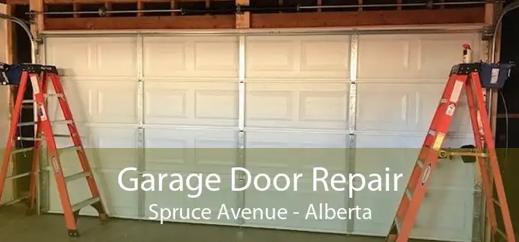 Garage Door Repair Spruce Avenue - Alberta