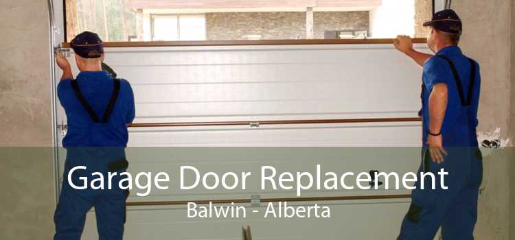 Garage Door Replacement Balwin - Alberta