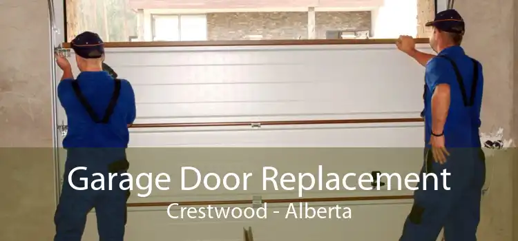 Garage Door Replacement Crestwood - Alberta