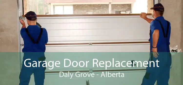 Garage Door Replacement Daly Grove - Alberta