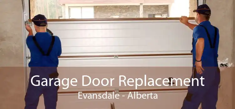 Garage Door Replacement Evansdale - Alberta