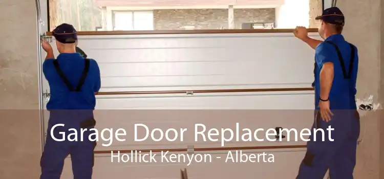 Garage Door Replacement Hollick Kenyon - Alberta