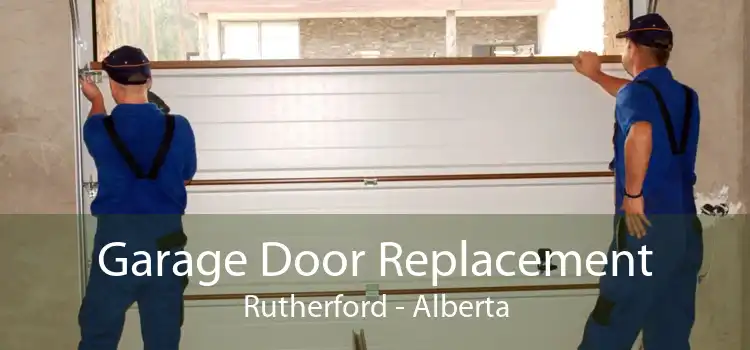 Garage Door Replacement Rutherford - Alberta
