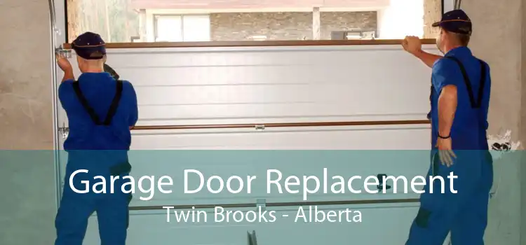 Garage Door Replacement Twin Brooks - Alberta