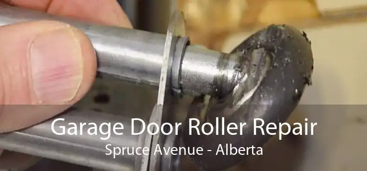 Garage Door Roller Repair Spruce Avenue - Alberta