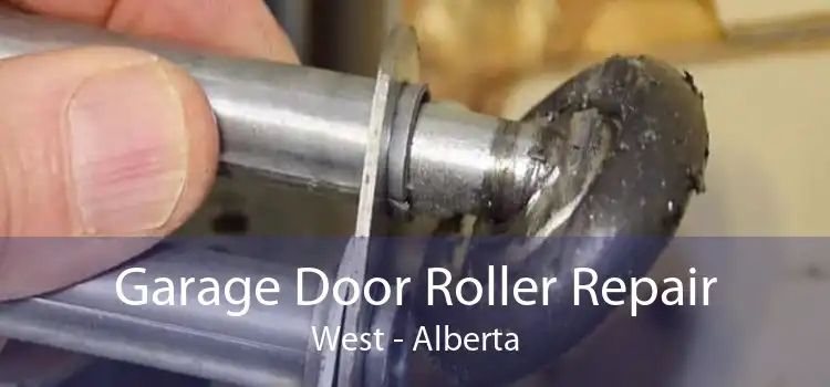 Garage Door Roller Repair West - Alberta