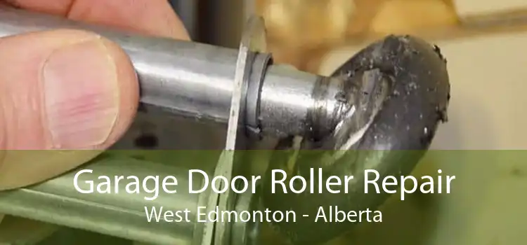 Garage Door Roller Repair West Edmonton - Alberta