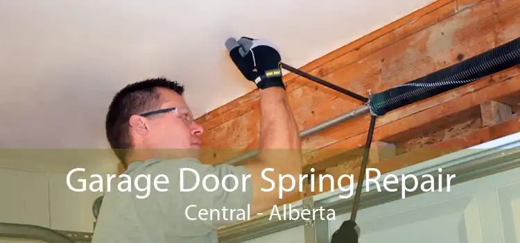 Garage Door Spring Repair Central - Alberta
