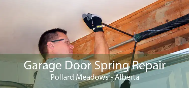 Garage Door Spring Repair Pollard Meadows - Alberta
