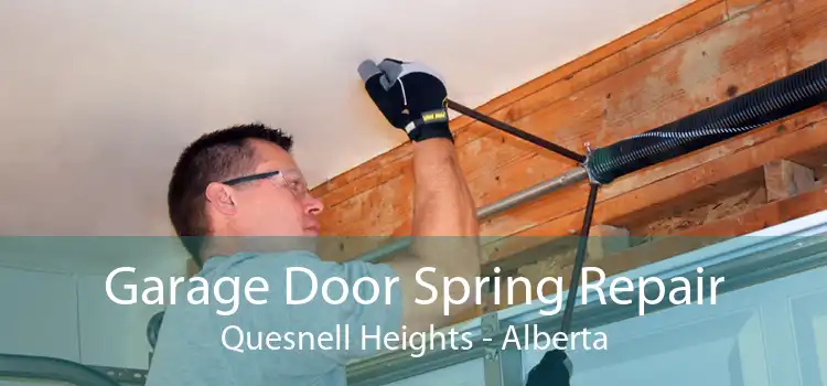 Garage Door Spring Repair Quesnell Heights - Alberta