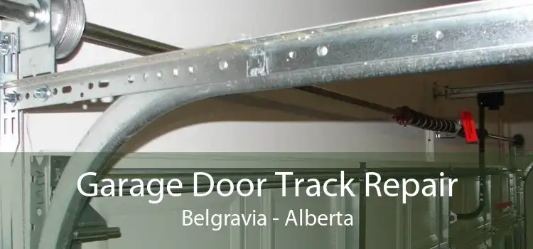 Garage Door Track Repair Belgravia - Alberta