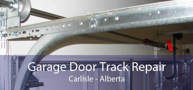 Garage Door Track Repair Carlisle - Alberta
