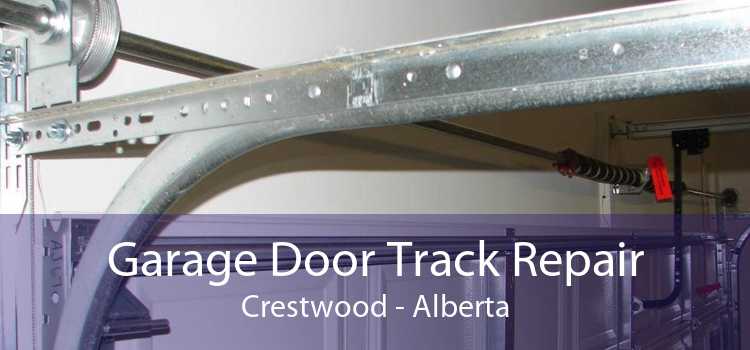 Garage Door Track Repair Crestwood - Alberta