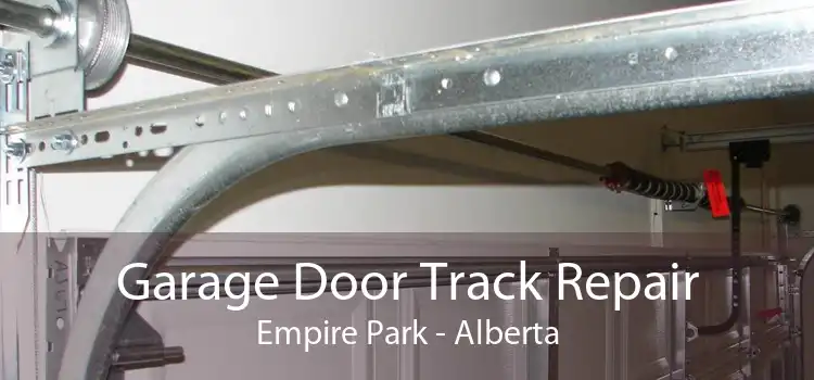 Garage Door Track Repair Empire Park - Alberta