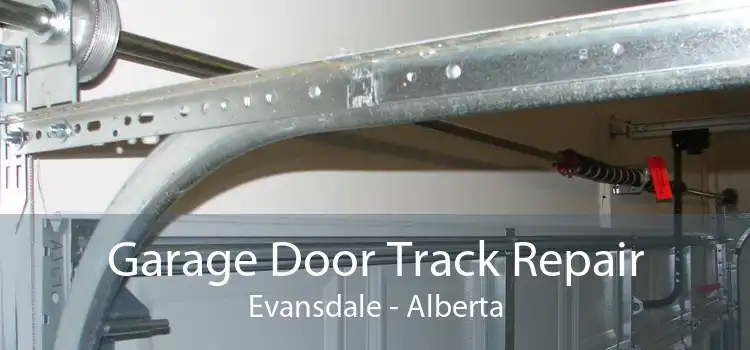 Garage Door Track Repair Evansdale - Alberta