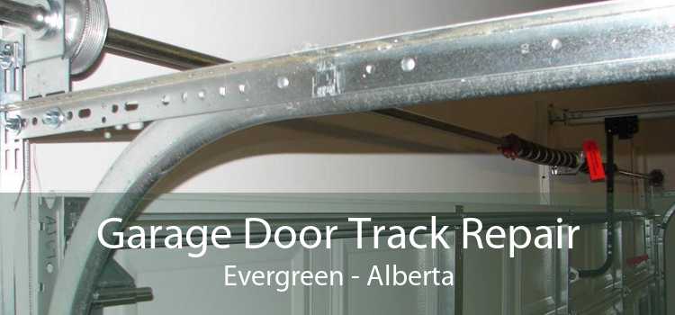 Garage Door Track Repair Evergreen - Alberta