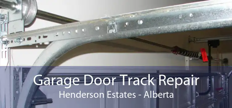 Garage Door Track Repair Henderson Estates - Alberta