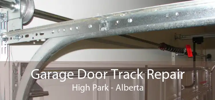 Garage Door Track Repair High Park - Alberta