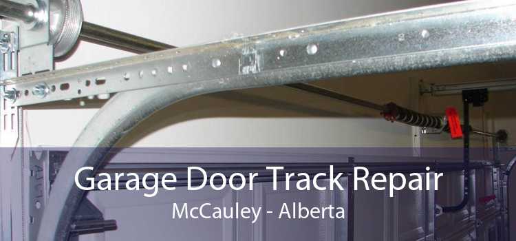 Garage Door Track Repair McCauley - Alberta