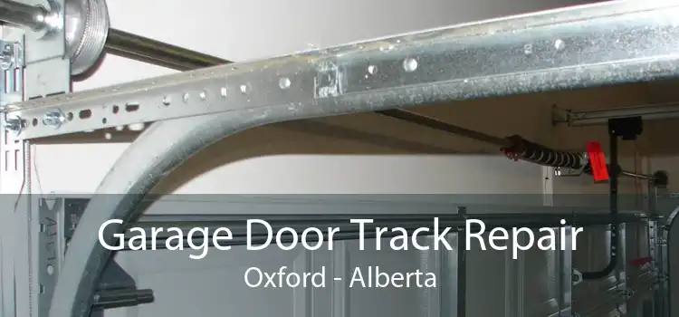 Garage Door Track Repair Oxford - Alberta
