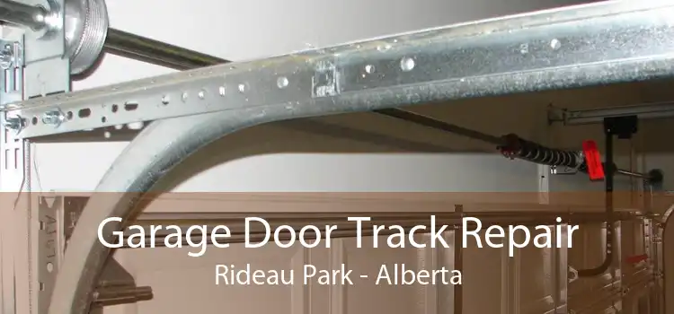 Garage Door Track Repair Rideau Park - Alberta