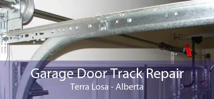 Garage Door Track Repair Terra Losa - Alberta